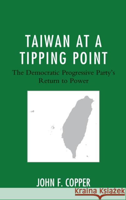 Taiwan at a Tipping Point: The Democratic Progressive Party's Return to Power