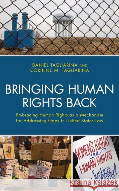 Bringing Human Rights Back: Embracing Human Rights as a Mechanism for Addressing Gaps in United States Law