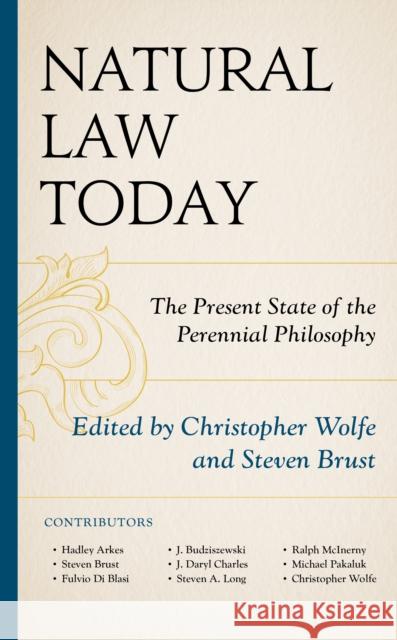 Natural Law Today: The Present State of the Perennial Philosophy