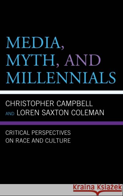 Media, Myth, and Millennials: Critical Perspectives on Race and Culture