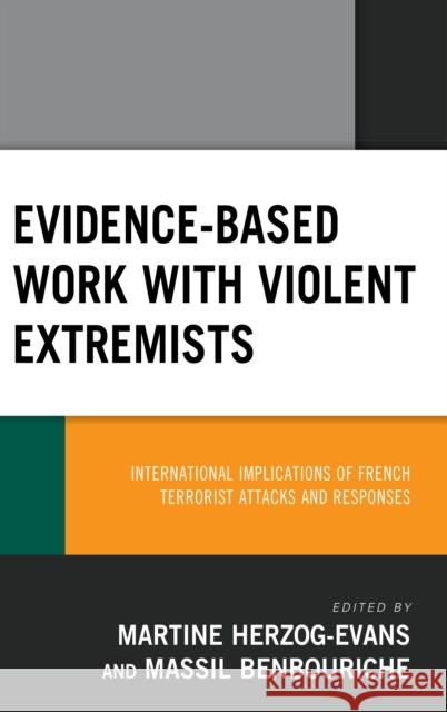 Evidence-Based Work with Violent Extremists: International Implications of French Terrorist Attacks and Responses