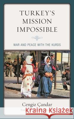 Turkey's Mission Impossible: War and Peace with the Kurds