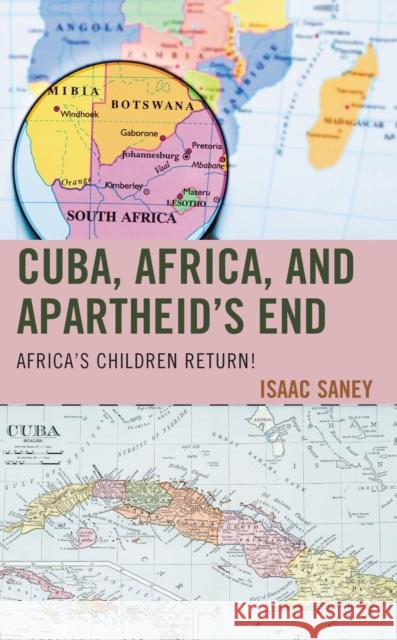 Cuba, Africa, and Apartheid's End: Africa's Children Return!