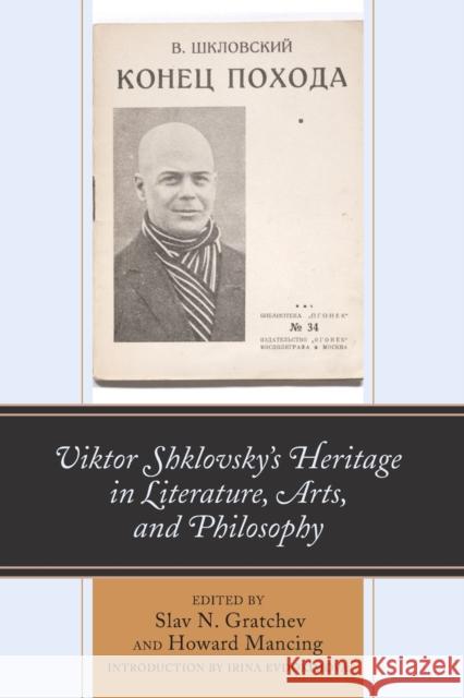 Viktor Shklovsky's Heritage in Literature, Arts, and Philosophy