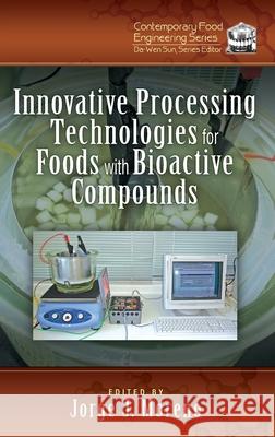 Innovative Processing Technologies for Foods with Bioactive Compounds