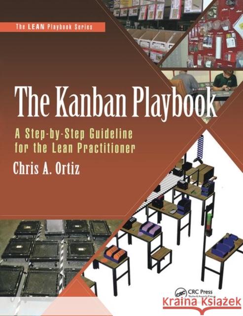 The Kanban Playbook: A Step-By-Step Guideline for the Lean Practitioner