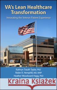 Va's Lean Healthcare Transformation: Innovating the Veteran Patient Experience