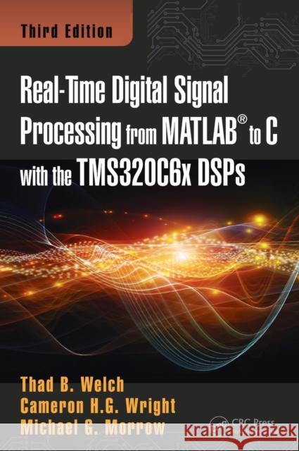 Real-Time Digital Signal Processing from MATLAB to C with the Tms320c6x Dsps