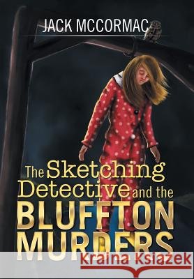 The Sketching Detective and the Bluffton Murders
