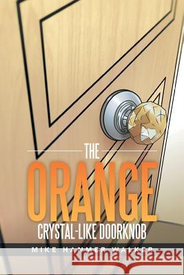 The Orange Crystal-Like Doorknob