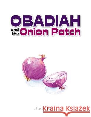 Obadiah and the Onion Patch