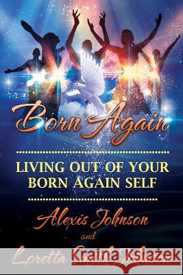 Living Out of Your BORN-AGAIN SELF