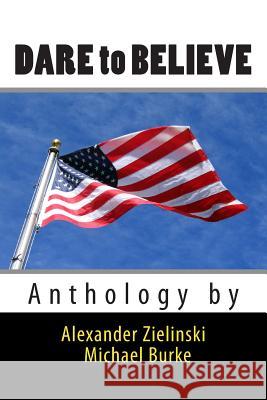 Dare to Believe: Anthology by