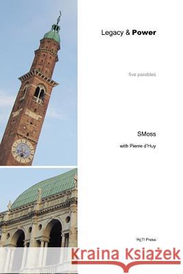 Legacy & Power: five parables