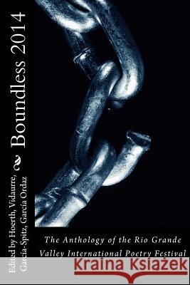 Boundless 2014: The Anthology of the Rio Grande Valley International Poetry Festival