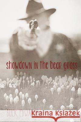 Showdown in the Bear Grass