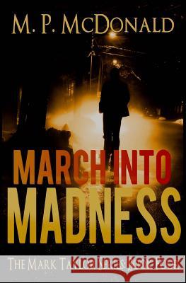March Into Madness: Book Four of the Mark Taylor Series