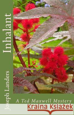Inhalant: A Ted Maxwell Mystery