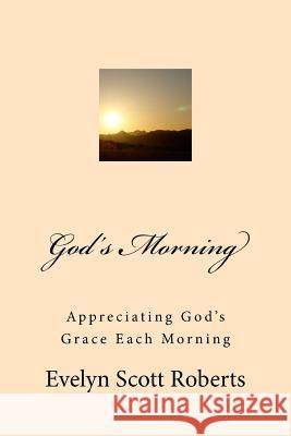 God's Morning: A guide for giving God the praises for His Love