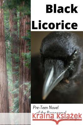 Black Licorice: A Young Adult Novel Of The Paranormal, Risk, and Loyalty