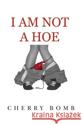 I Am Not A Hoe