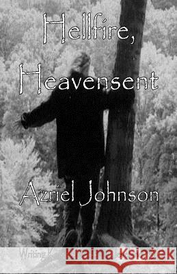 Hellfire, Heavensent