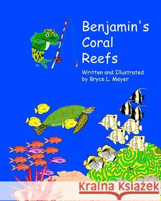 Benjamin's Coral Reefs