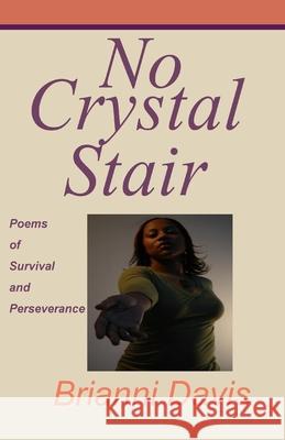 No Crystal Stair: : Poems of Survival and Perseverance