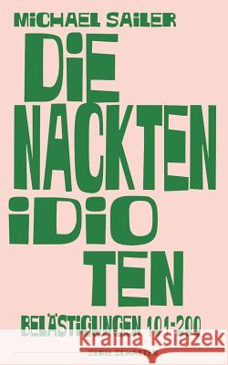 Die Nackten Idioten: Belästigungen 101-200