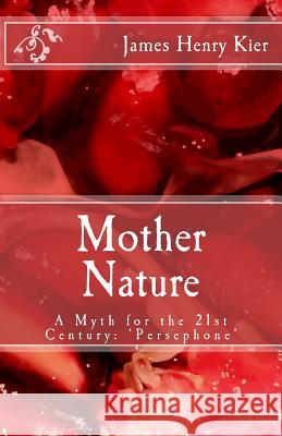 Mother Nature: A Myth for the 21st Century: 'Persephone'