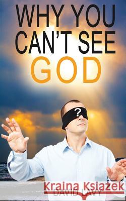 Why You Can't See God