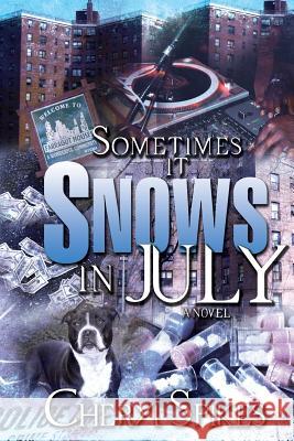 Sometimes It Snows In July