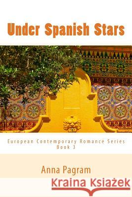 Under Spanish Stars: European Contemporary Romance Series Book 3