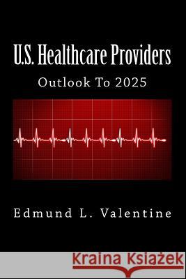 U.S. Healthcare Providers: Outlook To 2025