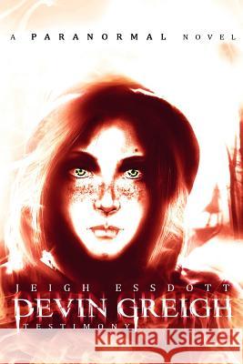 Devin Greigh: Testimony