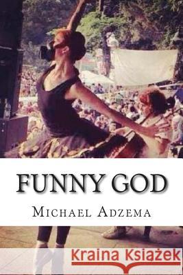 Funny God: The Tao of Funny God and the Mind's True Liberation