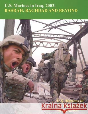 U.S. Marines in Iraq, 2003: Basrah, Baghdad and Beyond