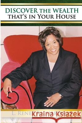 Discover the Wealth that is in Your House: The Quest to Success