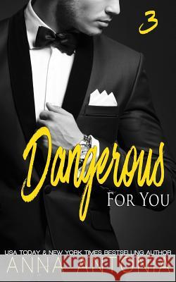 Dangerous for You