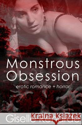 Monstrous Obsession: erotic romance + horror
