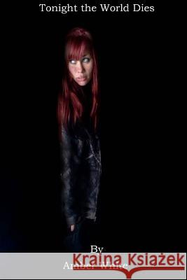 Tonight The World Dies