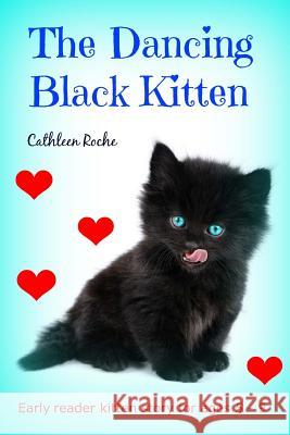 The Dancing Black Kitten: Early reader kitten story for kids 5 - 8