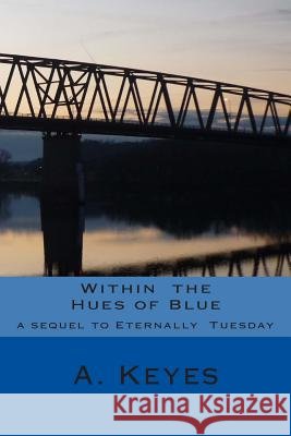 Within the Hues of Blue: sequel to eternally tuesday
