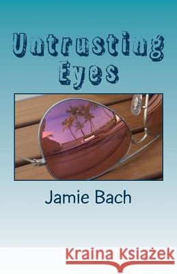 Untrusting Eyes