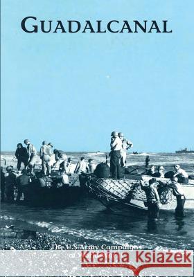 Guadalcanal: The U.S. Army Campaigns of World War II
