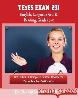TExES Exam #231 English Language Arts & Reading, Grades 7-12 3rd Edition: A complete content review
