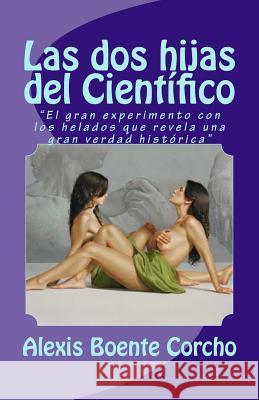 Las dos hijas del Científico: 