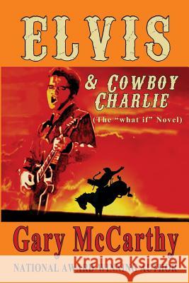 Elvis & Cowboy Charlie: the 