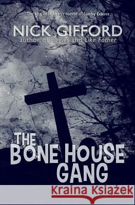 The Bone House Gang