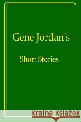 Gene Jordan's Short Stories